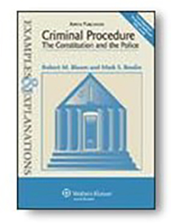 Examples & Explanations: Criminal Procedure: The Constitution and the Police, Eighth Edition